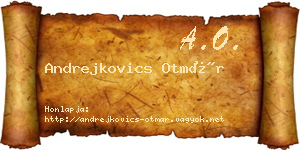 Andrejkovics Otmár névjegykártya